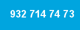 932 714 74 73